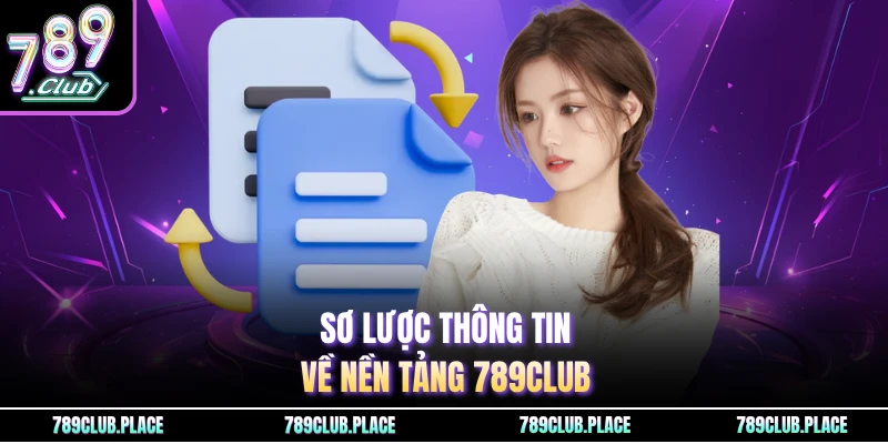 Sơ lược thông tin về nền tảng 789Club