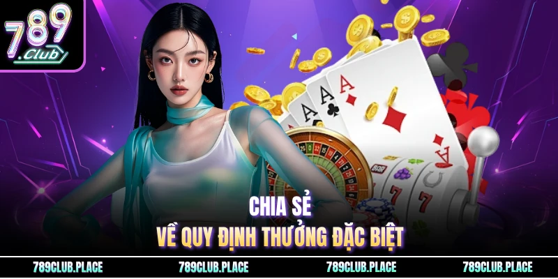 Chia sẻ về quy định thưởng đặc biệt