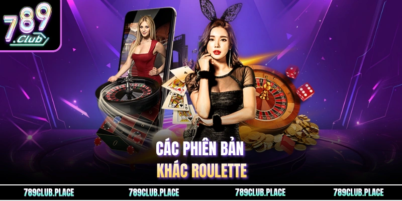 Các phiên bản khác roulette