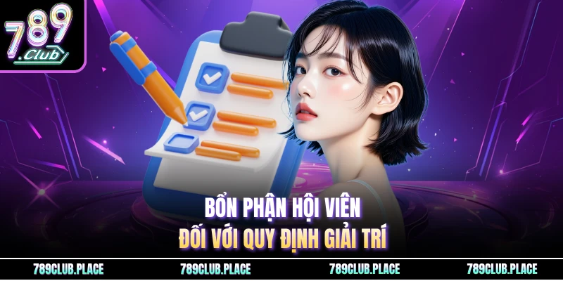 Bổn phận hội viên đối với quy định giải trí