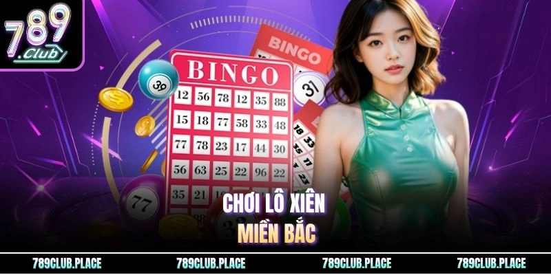 Chơi lô xiên miền Bắc