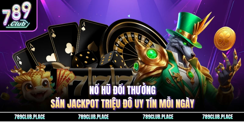Nổ Hũ Đổi Thưởng