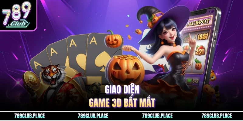 Giao diện game 3D bắt mắt