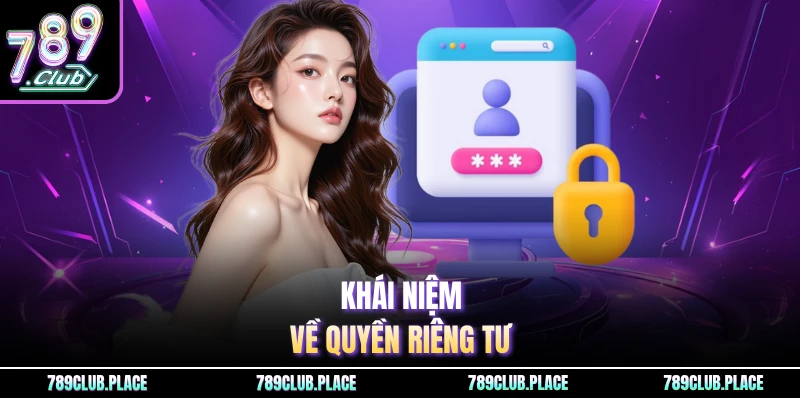 Khái niệm về quyền riêng tư 