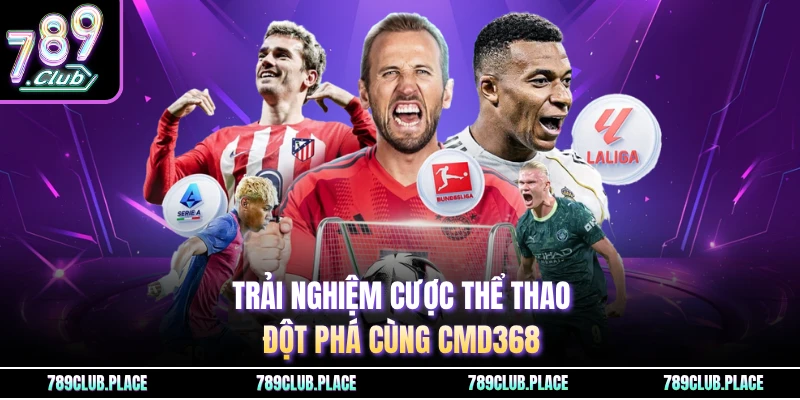 Trải nghiệm cược thể thao đột phá cùng CMD368