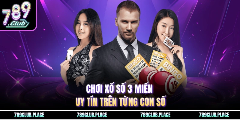 Chơi xổ số 3 miền uy tiền trên từng con số